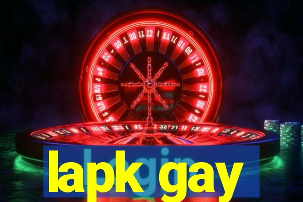 lapk gay